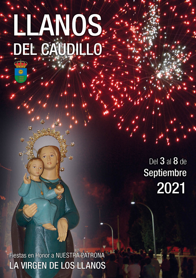 Fiestas patronales en honor de Nuestra Señora de los Llanos 2021 Llanos del Caudillo